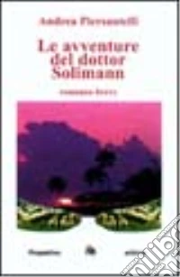 Le avventure del dottor Solimann libro