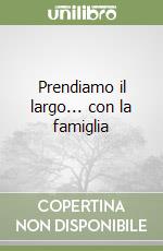 Prendiamo il largo... con la famiglia libro