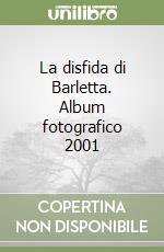 La disfida di Barletta. Album fotografico 2001