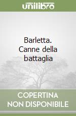 Barletta. Canne della battaglia