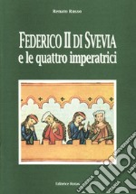 Federico II di Svevia e le quattro imperatrici libro