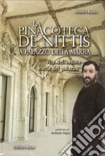 La pinacoteca De Nittis a Palazzo della Marra. Vita dell'artista, storia del palazzo libro