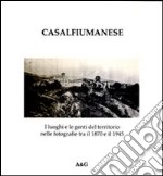 Casalfiumanese. I luoghi e le genti del territorio nelle fotografie tra il 1870 e il 1945 libro