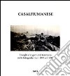 Casalfiumanese. I luoghi e le genti del territorio nelle fotografie tra il 1870 e il 1945 libro