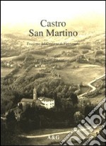 Castro San Martino. Frazione del comune di Firenzuola libro