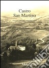 Castro San Martino. Frazione del comune di Firenzuola libro