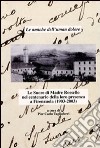 Le amiche dell'uman dolore. Le Suore di madre Rossello nel centenario della loro presenza a Firenzuola (1903-2003) libro