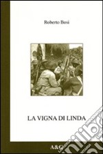 La vigna di Linda. 1944: la decima divisione indiana sulle colline di Faenza libro