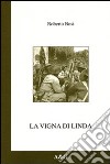 La vigna di Linda. 1944: la decima divisione indiana sulle colline di Faenza libro
