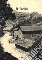 Rifredo. Storia di una comunità dell'alto Mugello nel XX secolo