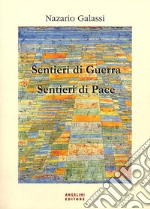 Sentieri di guerra, sentieri di pace libro