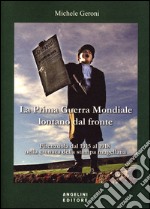 La prima guerra mondiale lontano dal fronte. Firenzuola dal 1915 al 1918 nella cronaca della stampa mugellana