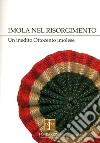 Imola nel Risorgimento. Un inedito Ottocento imolese libro