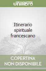 Itinerario spirituale francescano libro