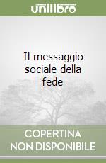 Il messaggio sociale della fede