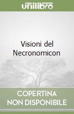 Visioni del Necronomicon libro