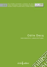 Odile Decq. Movimento e architettura