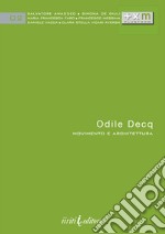 Odile Decq. Movimento e architettura libro