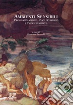 Ambienti sensibili. Programmazione, pianificazione e progettazione libro