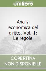 Analisi economica del diritto. Vol. 1: Le regole libro