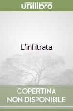 L'infiltrata libro