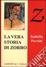 La vera storia di Zorro libro