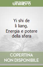 Yi shi de li liang. Energia e potere della sfera libro