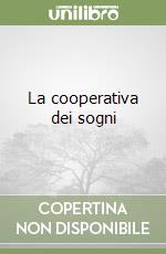 La cooperativa dei sogni libro