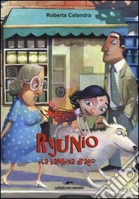 Ryunio. La bambina-drago libro