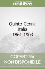 Quinto Cenni. Italia 1861-1903