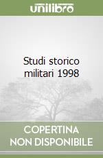 Studi storico militari 1998