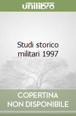 Studi storico militari 1997