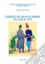 L'esercito del Ducato di Modena dal 1848 al 1859 libro