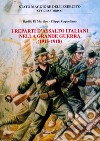 I reparti d'assalto italiani nella grande guerra (1915-1918) libro