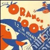 1, 2... 14 arance (The orange book). Ediz. illustrata libro