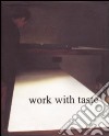 Work with taste. Strato ABC by Marco Gorini libro