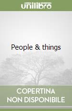 People & things