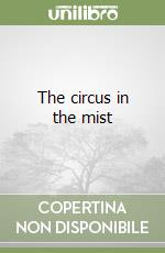 The circus in the mist