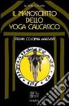 Il manoscritto dello yoga caucasico libro di Colonna Walewski Stefan Fusco S. (cur.) Formichetti P. (cur.)