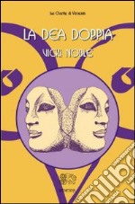 La dea doppia libro