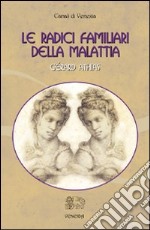 Le radici familiari della malattia libro