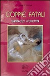 Coppie fatali libro di Fiorentini Gianpaolo