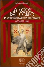 La voce del corpo, la saggezza terapeutica dei cabbalisti libro