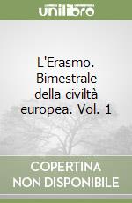 L'Erasmo. Bimestrale della civiltà europea. Vol. 1 libro