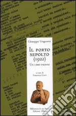 Il porto sepolto (1922). Un libro inedito