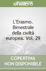 L'Erasmo. Bimestrale della civiltà europea. Vol. 29 libro