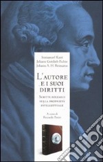 L'autore e i suoi diritti. Scritti polemici sulla proprietà intellettuale libro