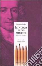 Il nuovo illuminista. Obiettivo libertà libro