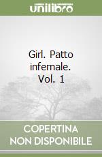 Girl. Patto infernale. Vol. 1