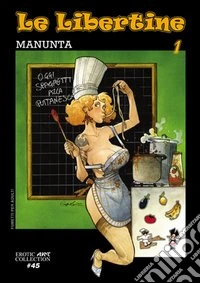 Le libertine. Vol. 1
